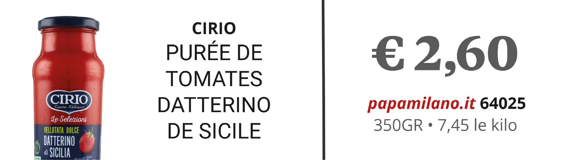 CIRIO PURÉE DE TOMATES DATTERINO DE SICILE